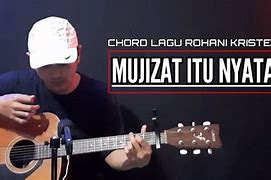 Chord Lagu Mujizat Itu Nyata G